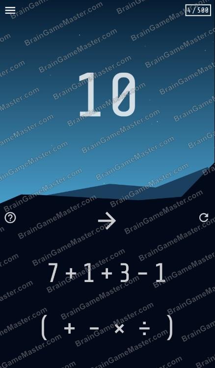 The answer to level 1, 2, 3, 4, 5, 6, 7, 8, 9 and 10 game is 4=10