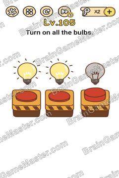 Answer Brain Boom Turn on all the bulbs Level 105