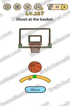 Answer Brain Boom Shoot at the basket. Level 167