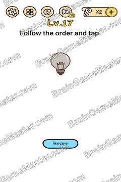 Answer Brain Boom Follow the order and tap. Level 17