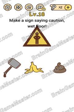 Answer Brain Boom Make a sign saying caution, wet floor! Level 18