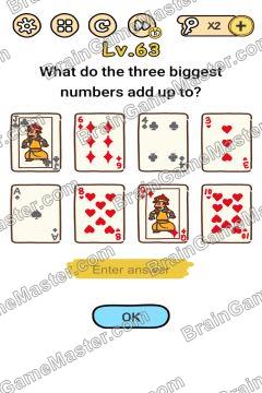 Answer Brain Boom What do the three biggest numbers add up to? Level 63