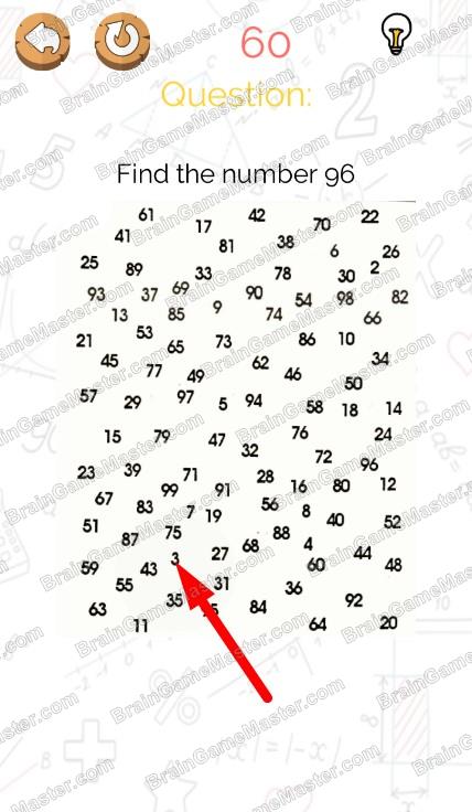 The answer to level 51, 52, 53, 54, 55, 56, 57, 58, 59 and 60 is Brain Master - IQ Puzzle