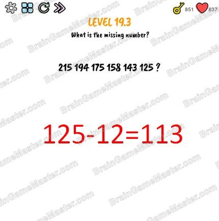 The answer to level 19.0, 19.1, 19.2, 19.3, 19.4, 19.5, 19.6, 19.7, 19.8 and 19.9 is Brain Quiz - Test Your Brain