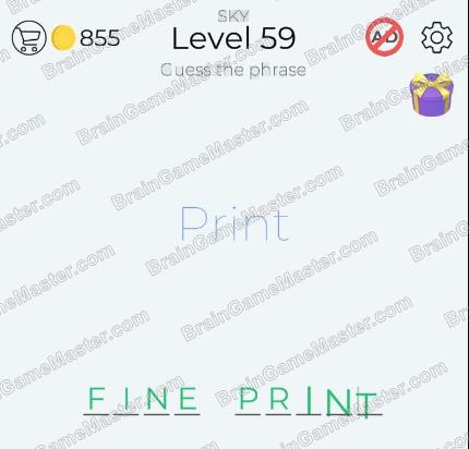 The answer to level 51, 52, 53, 54, 55, 56, 57, 58, 59 and 60 game is Dingbats - Word Trivia