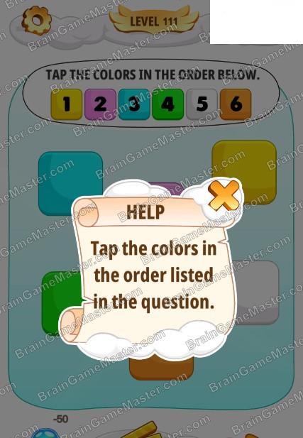The answer to level 111, 112, 113, 114, 115, 116, 117, 118, 119 and 120 game is Help Me: Tricky Brain Puzzles