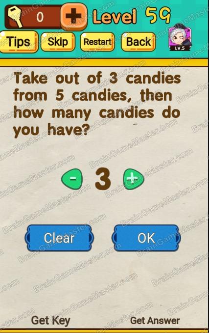 The answer to level 51, 52, 53, 54, 55, 56, 57, 58, 59, and 60 is Mr Brain – Trick Puzzle Game