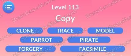 The answer to level 111, 112, 113, 114, 115, 116, 117, 118, 119 and 120 is Word Serenity - Free Word Games and Word Puzzles