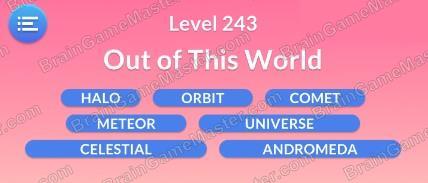 The answer to level 241, 242, 243, 244, 245, 246, 247, 248, 249 and 250 is Word Serenity - Free Word Games and Word Puzzles