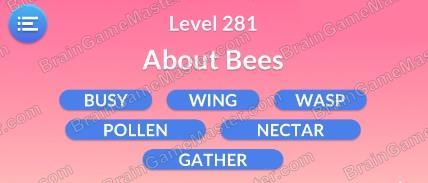 The answer to level 281, 282, 283, 284, 285, 286, 287, 288, 289 and 290 is Word Serenity - Free Word Games and Word Puzzles