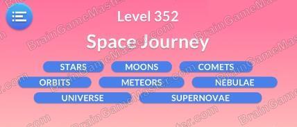 The answer to level 351, 352, 353, 354, 355, 356, 357, 358, 359 and 360 is Word Serenity - Free Word Games and Word Puzzles